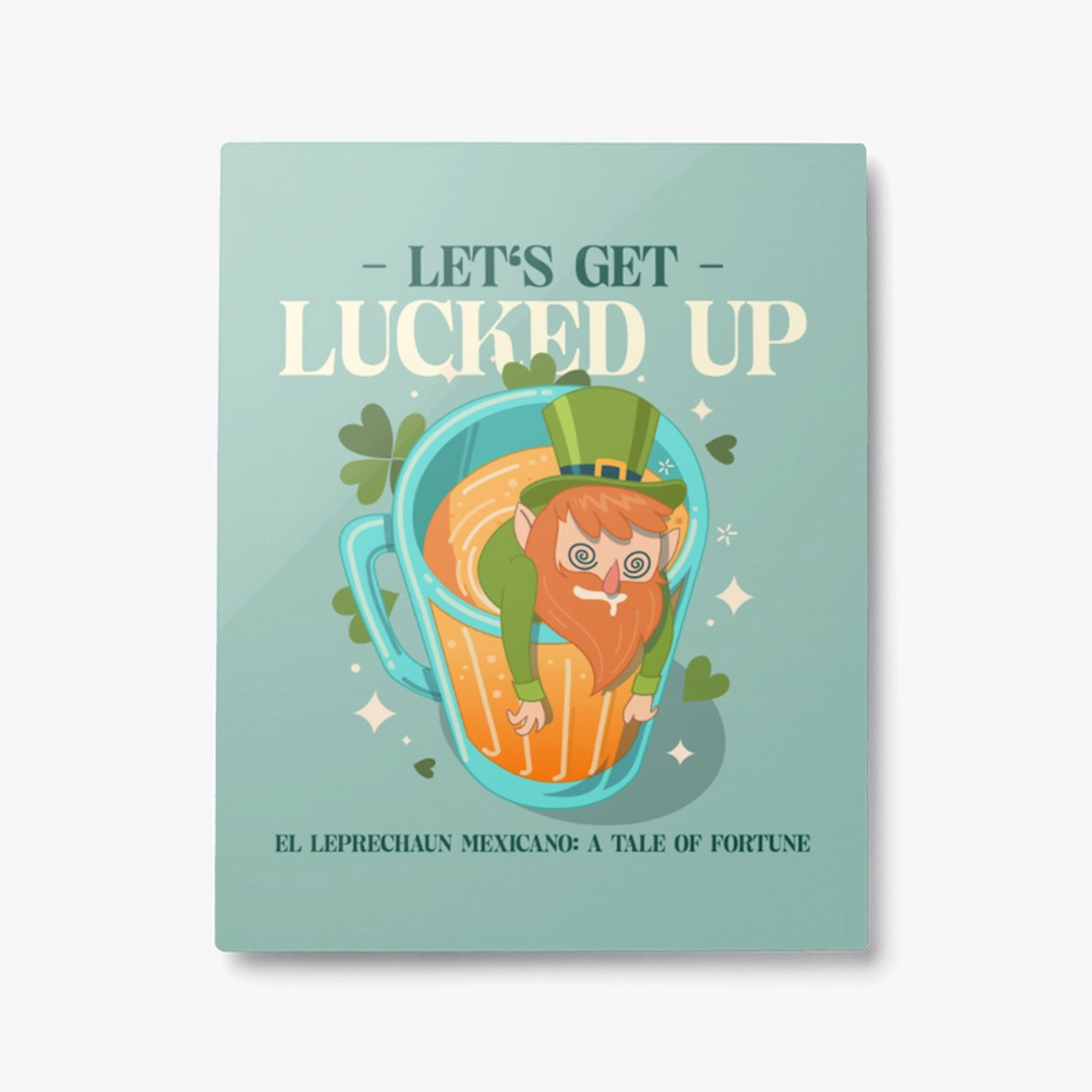 Let's Get Lucked Up!