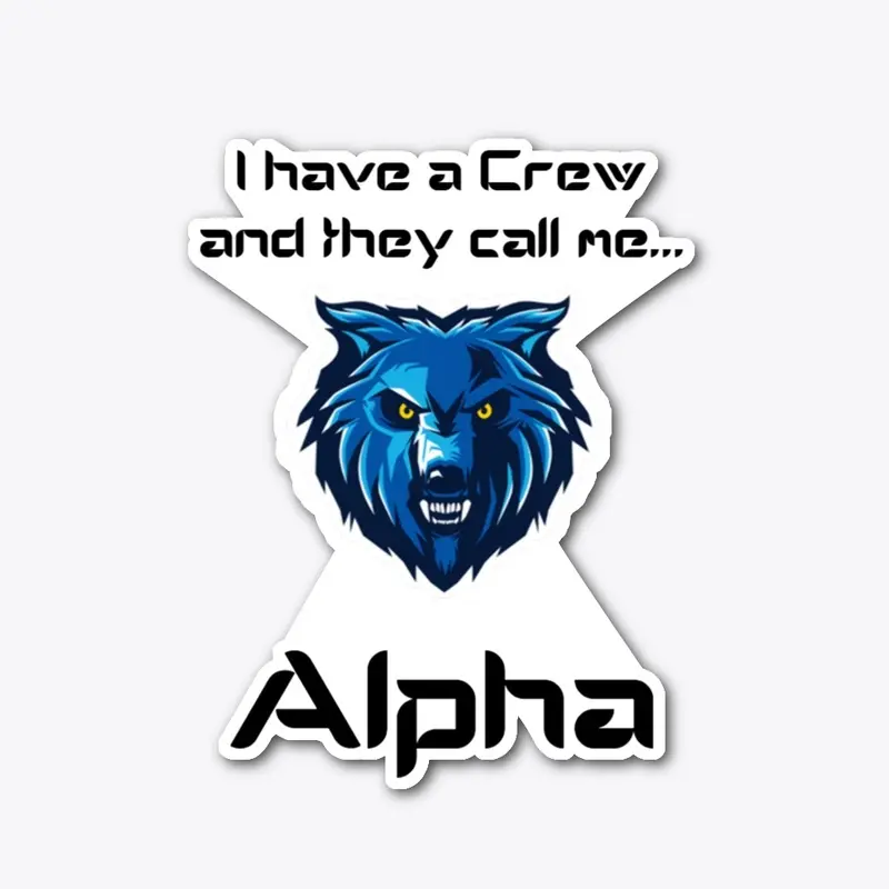 I have a Crew (Alpha)