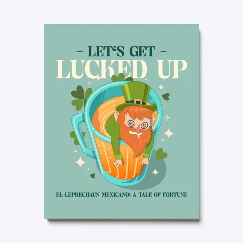 Let's Get Lucked Up!